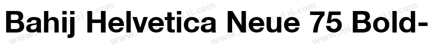 Bahij Helvetica Neue 75 Bold字体转换